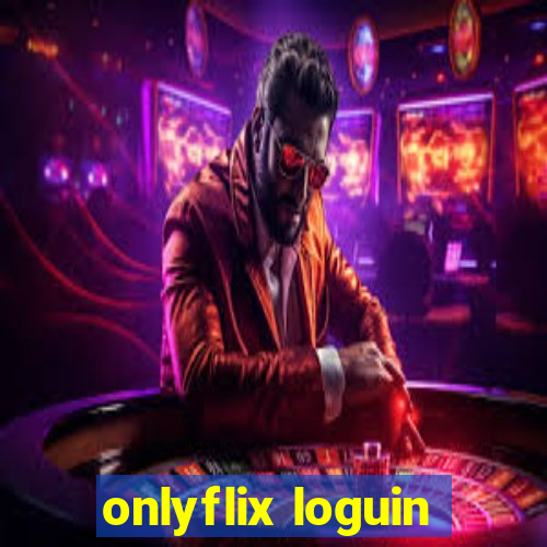 onlyflix loguin